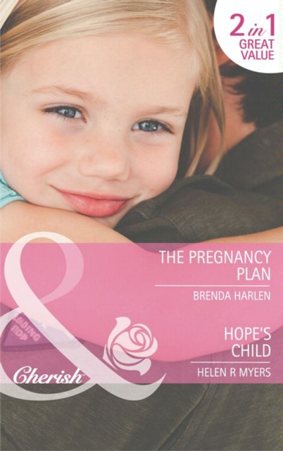 The Pregnancy Plan / Hope's Child : The Pregnancy Plan / Hope's Child, EPUB eBook