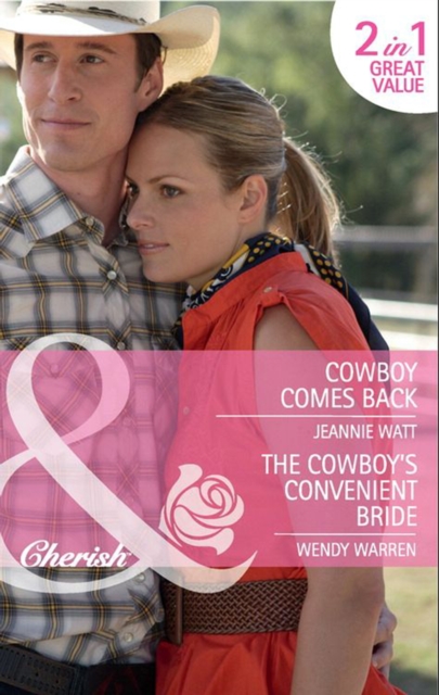 Cowboy Comes Back / The Cowboy's Convenient Bride : Cowboy Comes Back / the Cowboy's Convenient Bride (Home Sweet Honeyford), EPUB eBook