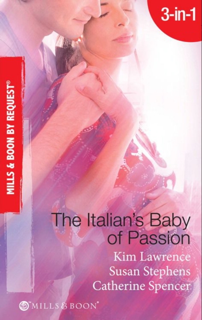 The Italian's Baby Of Passion : The Italian's Secret Baby / One-Night Baby / the Italian's Secret Child, EPUB eBook