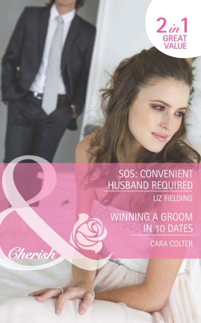 Sos: Convenient Husband Required / Winning A Groom In 10 Dates : Sos: Convenient Husband Required / Winning a Groom in 10 Dates, EPUB eBook