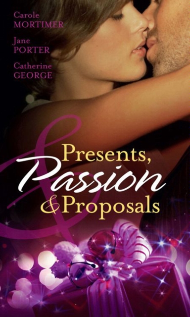 Presents, Passion And Proposals : The Billionaire's Christmas Gift / One Christmas Night in Venice / Snowbound with the Millionaire, EPUB eBook