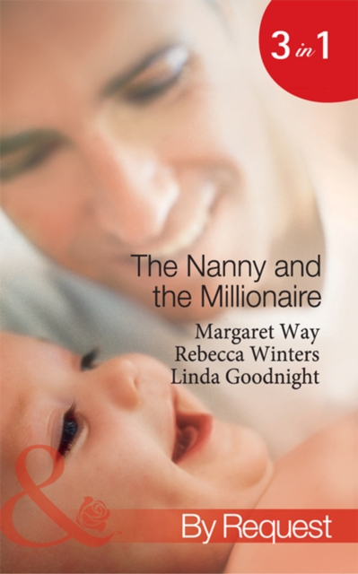 The Nanny And The Millionaire : Promoted: Nanny to Wife / the Italian Tycoon and the Nanny / the Millionaire's Nanny Arrangement, EPUB eBook