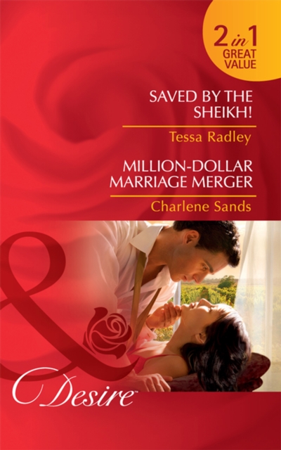Saved By The Sheikh! / Million-Dollar Marriage Merger : Saved by the Sheikh! / Million-Dollar Marriage Merger (Napa Valley Vows), EPUB eBook