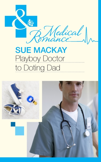 Playboy Doctor to Doting Dad, EPUB eBook