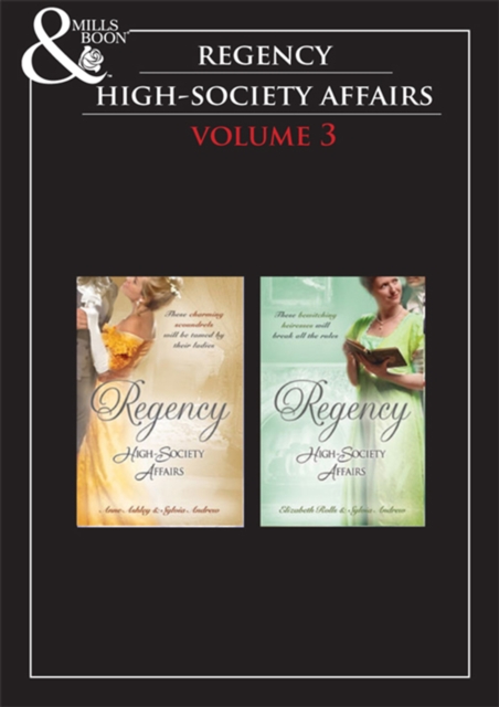 Regency High Society Vol 3 : Beloved Virago / Lord Trenchard's Choice / the Unruly Chaperon / Colonel Ancroft's Love, EPUB eBook