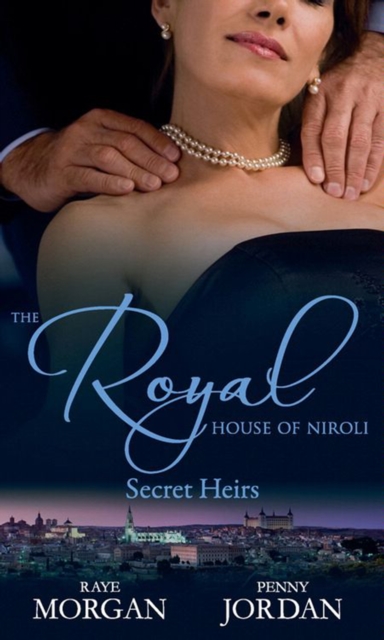 The Royal House of Niroli: Secret Heirs : Bride by Royal Appointment / a Royal Bride at the Sheikh's Command, EPUB eBook
