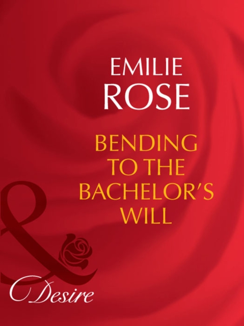 Bending to the Bachelor's Will, EPUB eBook