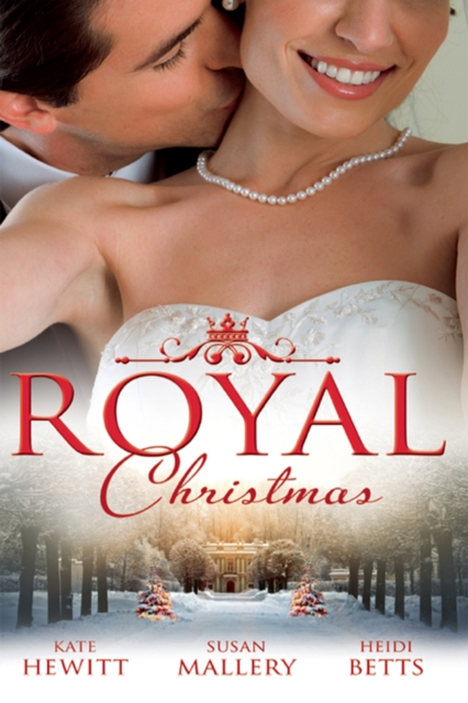 Royal Christmas : Royal Love-Child, Forbidden Marriage (Snow, Satin and Seduction, Book 4) / the Sheikh and the Christmas Bride (Desert Rogues, Book 11) / Christmas in His Royal Bed, EPUB eBook