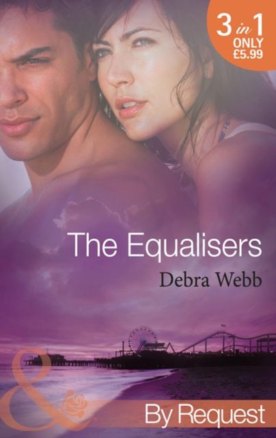 The Equalisers : A Soldier's Oath (the Equalizers) / Hostage Situation (the Equalizers) / Colby vs. Colby (the Equalizers), EPUB eBook