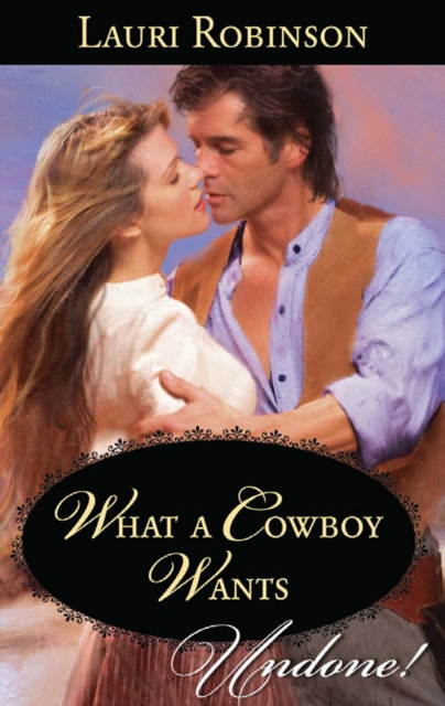 What A Cowboy Wants, EPUB eBook