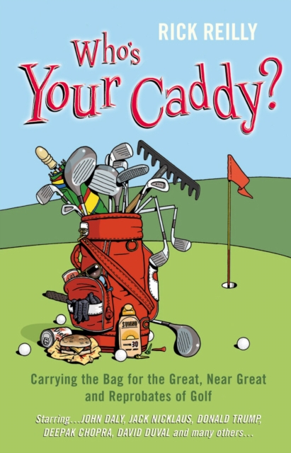 Who's Your Caddy? : My Misadventures Carrying the Bag, EPUB eBook