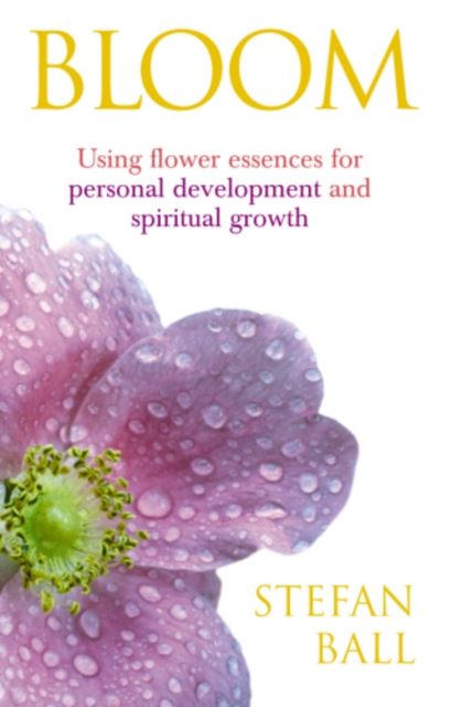 Bloom : Using flower essences for personal development and spiritual growth, EPUB eBook