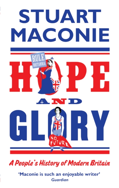 Hope and Glory : A People’s History of Modern Britain, EPUB eBook