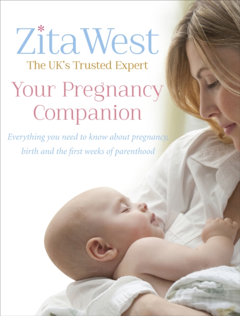 Your Pregnancy Companion : Everything you need to know about pregnancy, birth and the first weeks of parenthood, EPUB eBook