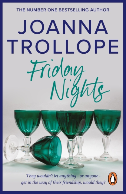 Friday Nights : an engrossing novel about female friendship – and its limits – from one of Britain’s best loved authors, Joanna Trollope, EPUB eBook