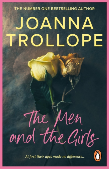 The Men And The Girls : a gripping novel about love, friendship and discontent from one of Britain’s best loved authors, Joanna Trollope, EPUB eBook