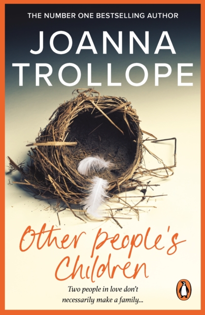 Other People's Children : a poignant story of marriage, divorce - and stepchildren from one of Britain s best loved authors, Joanna Trollope, EPUB eBook