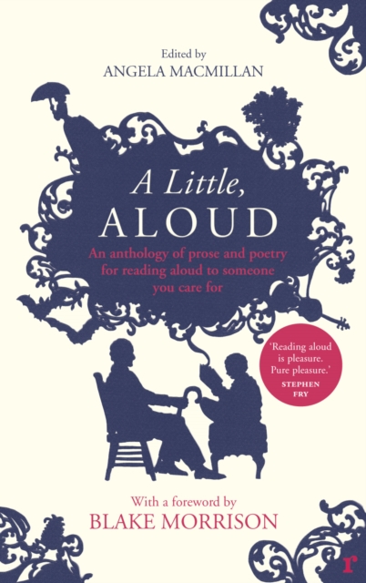 A Little, Aloud : An anthology of prose and poetry for reading aloud to someone you care for, EPUB eBook