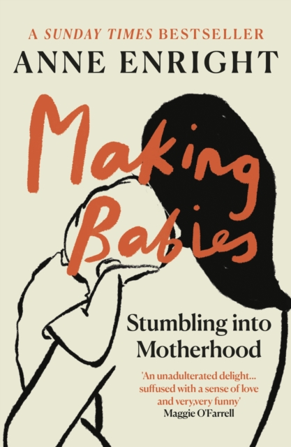 Making Babies : the Sunday Times bestselling memoir of stumbling into motherhood, EPUB eBook