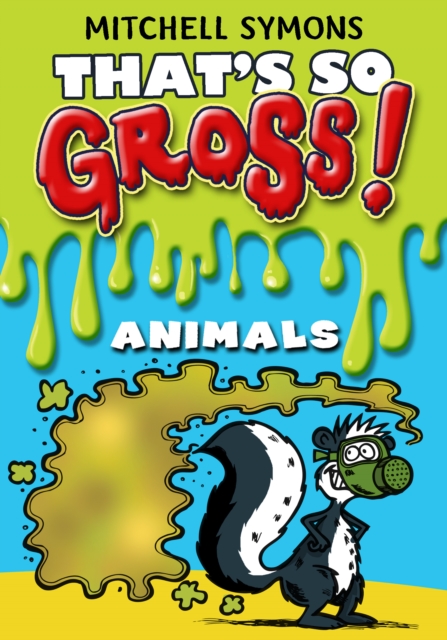 That's So Gross!: Animals, EPUB eBook
