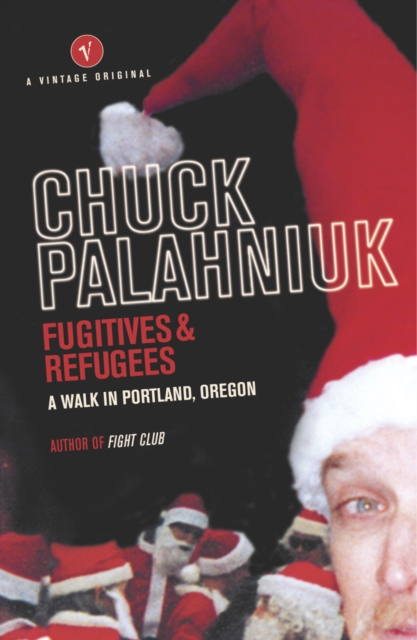 Fugitives and Refugees : A Walk in Portland, Oregon, EPUB eBook