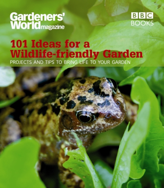 Gardeners' World: 101 Ideas for a Wildlife-friendly Garden, EPUB eBook