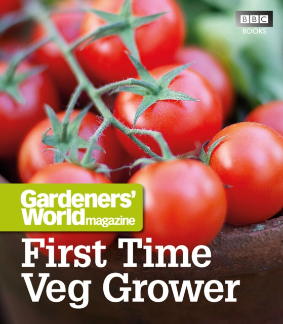 Gardeners' World: First Time Veg Grower, EPUB eBook