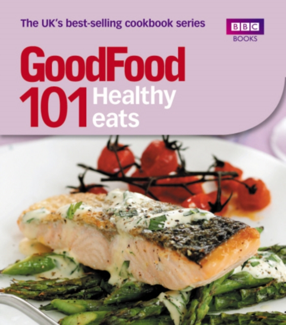 Good Food: Healthy Eats : Triple-tested Recipes, EPUB eBook