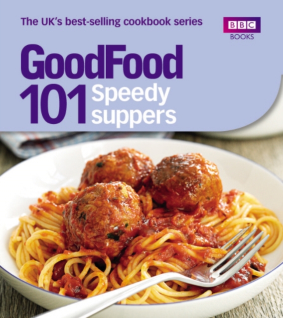 Good Food: Speedy Suppers : Triple-tested Recipes, EPUB eBook