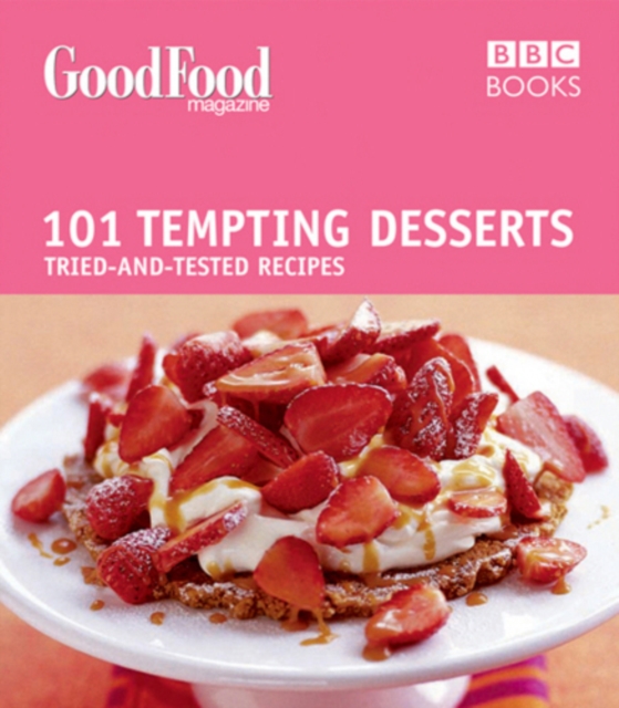 Good Food: Tempting Desserts : Triple-tested Recipes, EPUB eBook