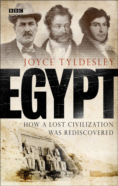 Egypt : How A Lost Civilisation Was Rediscovered, EPUB eBook