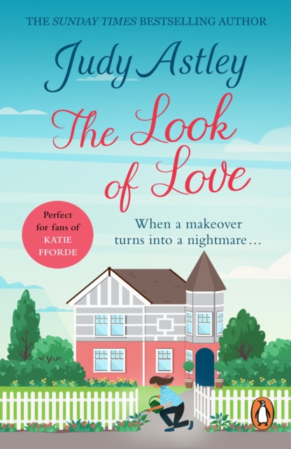 The Look of Love : a wonderfully uplifting, heart-warming and hilarious rom-com from bestselling author Judy Astley, EPUB eBook