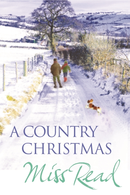 A Country Christmas : Village Christmas, Jingle Bells, Christmas At Caxley 1913, The Fairacre Ghost, EPUB eBook