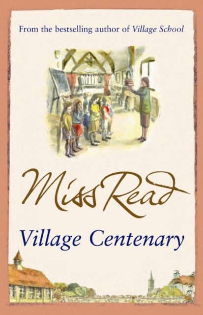 Village Centenary : The eighth novel in the Fairacre series, EPUB eBook