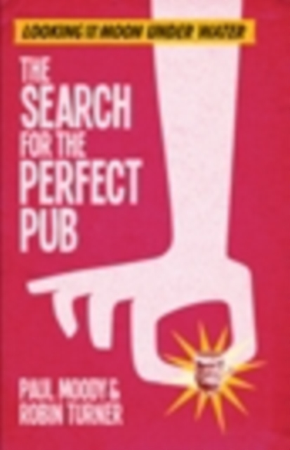 The Search for the Perfect Pub : Looking For the Moon Under Water, EPUB eBook