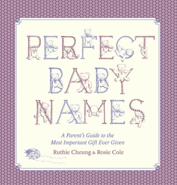 Perfect Baby Names : A Parent's Guide to the Most Important Gift Ever Given, EPUB eBook