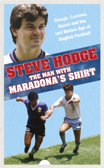 The Man With Maradona's Shirt, Paperback / softback Book