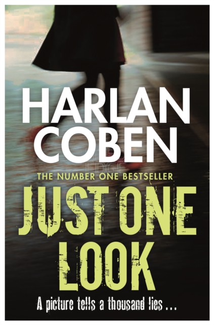 Just One Look : A gripping thriller from the #1 bestselling creator of hit Netflix show Fool Me Once, EPUB eBook