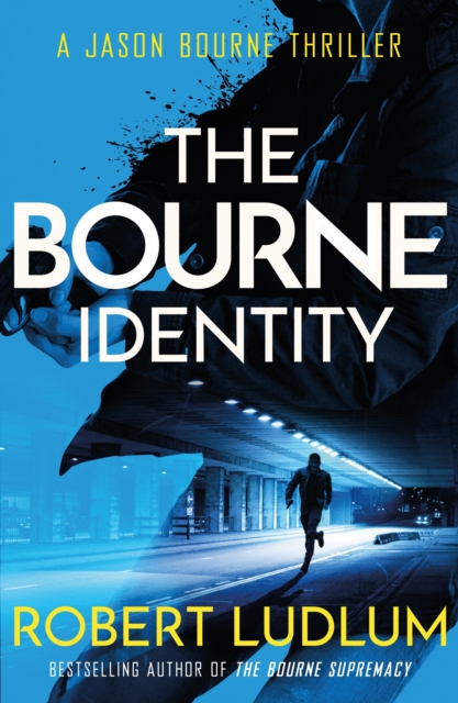 The Bourne Identity : The first Jason Bourne thriller, EPUB eBook