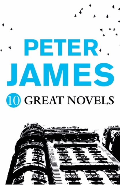 Peter James - 10 GREAT NOVELS, EPUB eBook