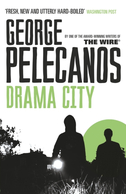 Drama City : From Co-Creator of Hit HBO Show  We Own This City, EPUB eBook