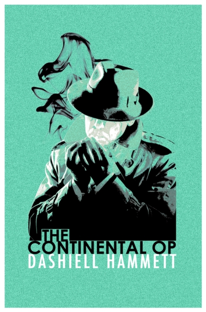 The Continental Op : Short Story Collection, Paperback / softback Book