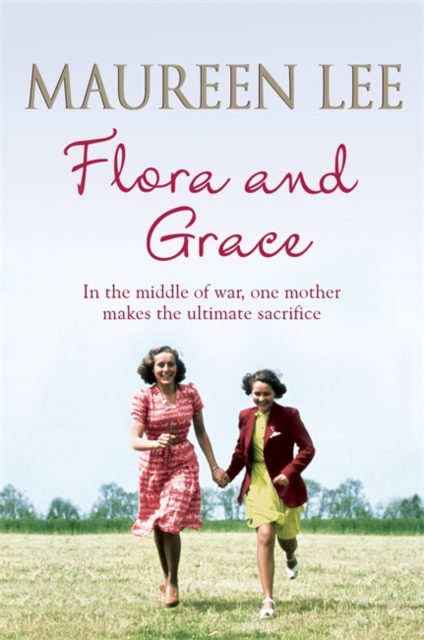 Flora and Grace : Poignant and uplifting bestseller from the Queen of Saga Writing, EPUB eBook
