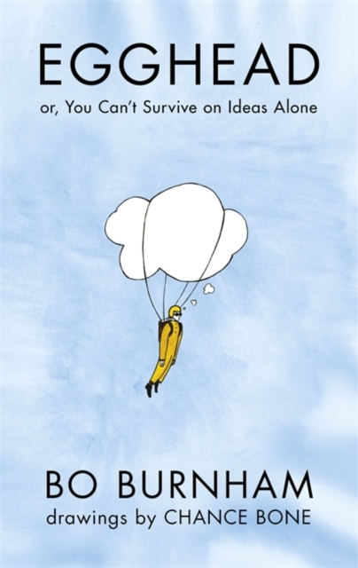 Egghead : Or, You Can't Survive on Ideas Alone From the creator of Netflix phenomenon Outside, EPUB eBook