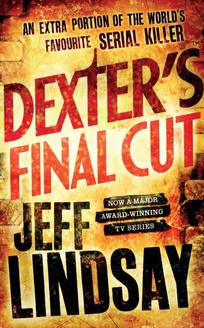 Dexter's Final Cut : DEXTER NEW BLOOD, the major TV thriller on Sky Atlantic (Book Seven), EPUB eBook