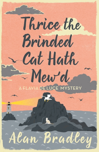 Thrice the Brinded Cat Hath Mew'd : The gripping eighth novel in the cosy Flavia De Luce series, EPUB eBook