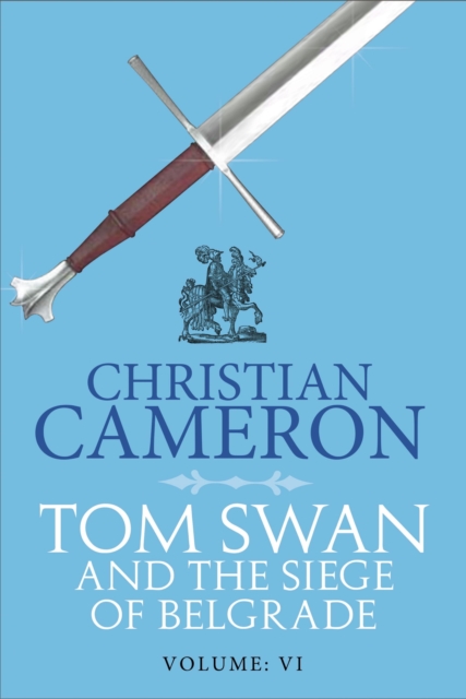 Tom Swan and the Siege of Belgrade: Part Six, EPUB eBook