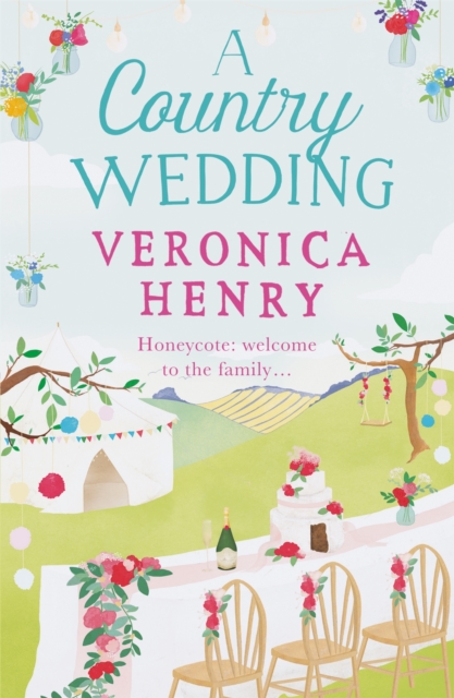 A Country Wedding : The romantic, uplifting and feel-good read you won’t want to miss! (Honeycote Book 3), Paperback / softback Book