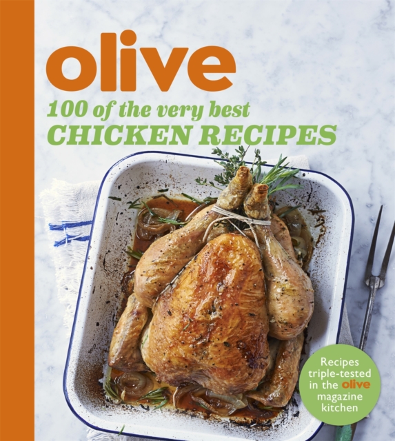 Olive: 100 of the Very Best Chicken Recipes, Paperback / softback Book