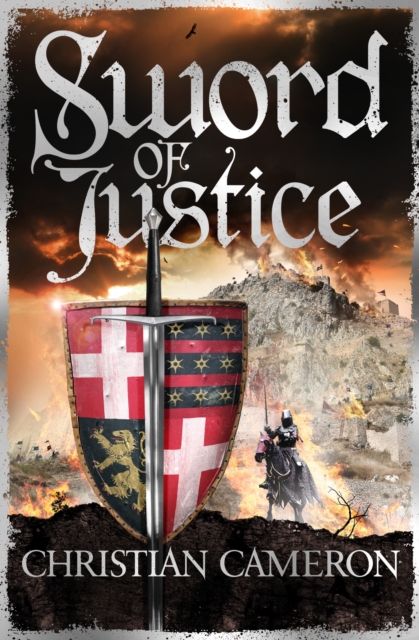 Sword of Justice : An epic medieval adventure from the master of historical fiction, EPUB eBook